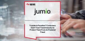 Consumers Don’t Trust Travel Industry to Protect Them From AI Fraud